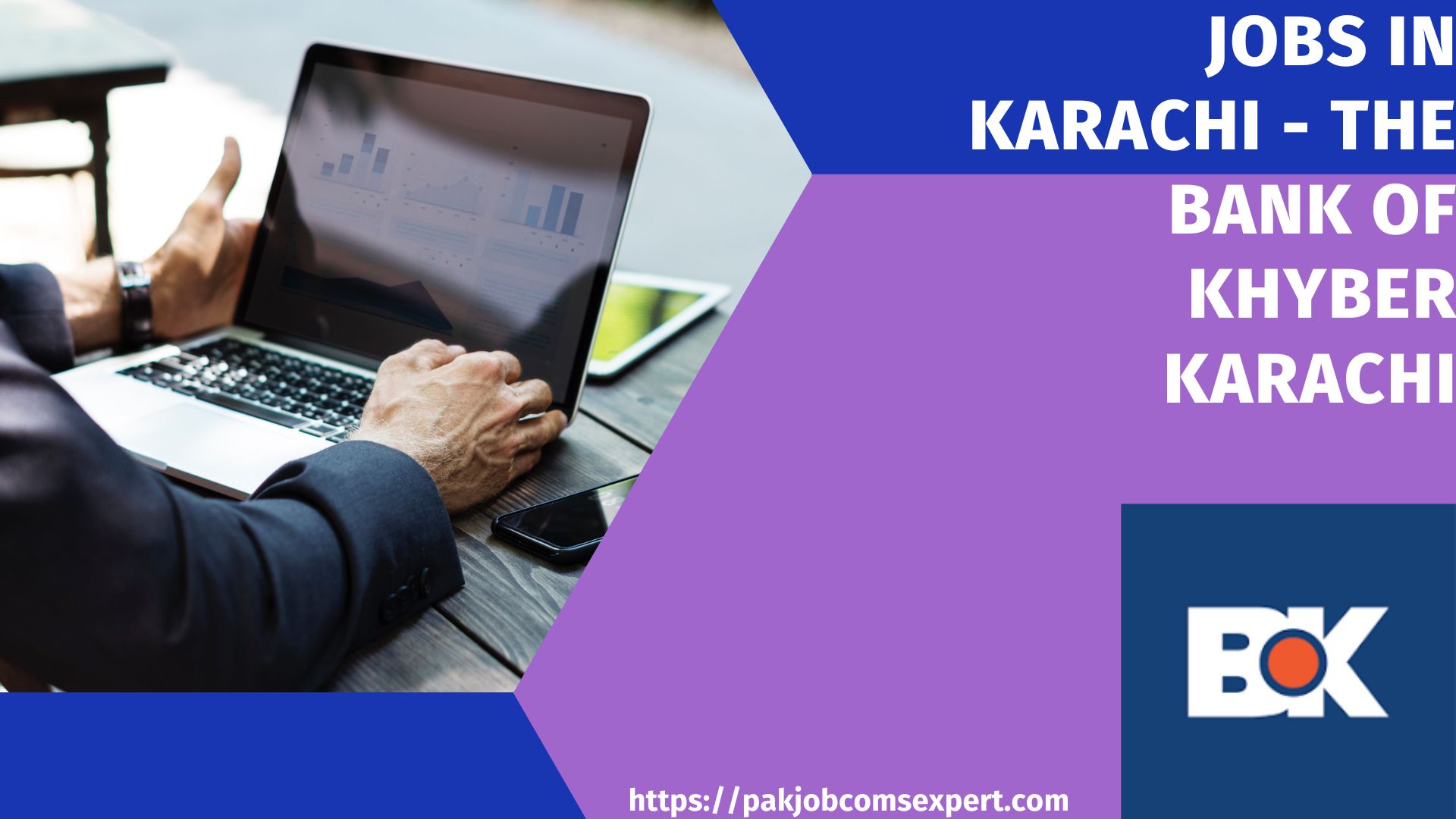 Jobs in Karachi - The Bank of Khyber Karachi