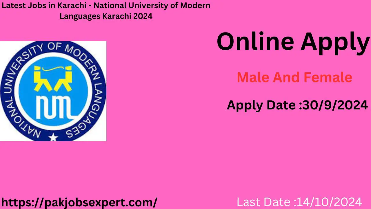 Latest Jobs in Karachi - National University of Modern Languages Karachi 2024