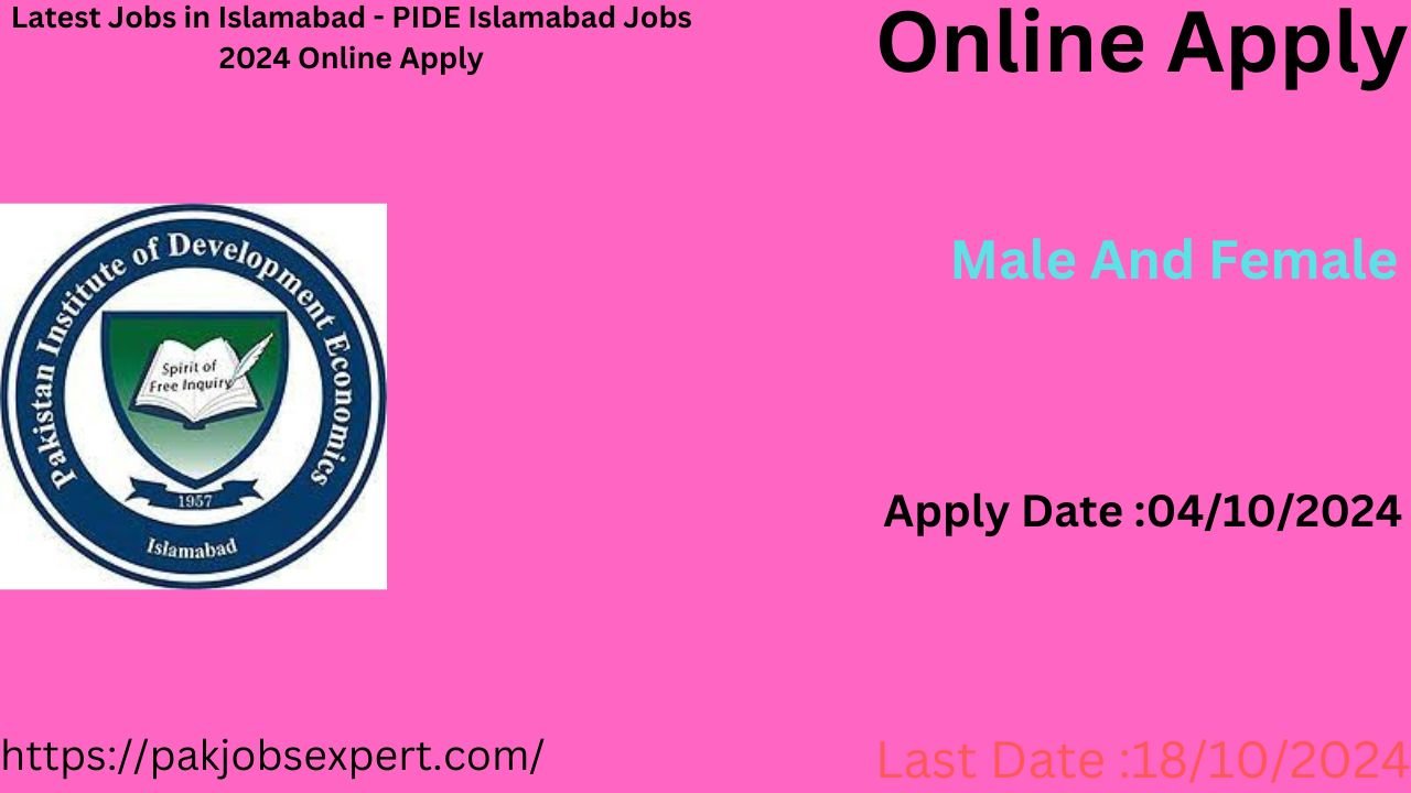 Latest Jobs in Islamabad - PIDE Islamabad Jobs 2024 Online Apply