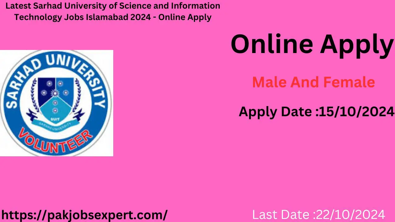 Latest Sarhad University of Science and Information Technology Jobs Islamabad 2024 - Online Apply