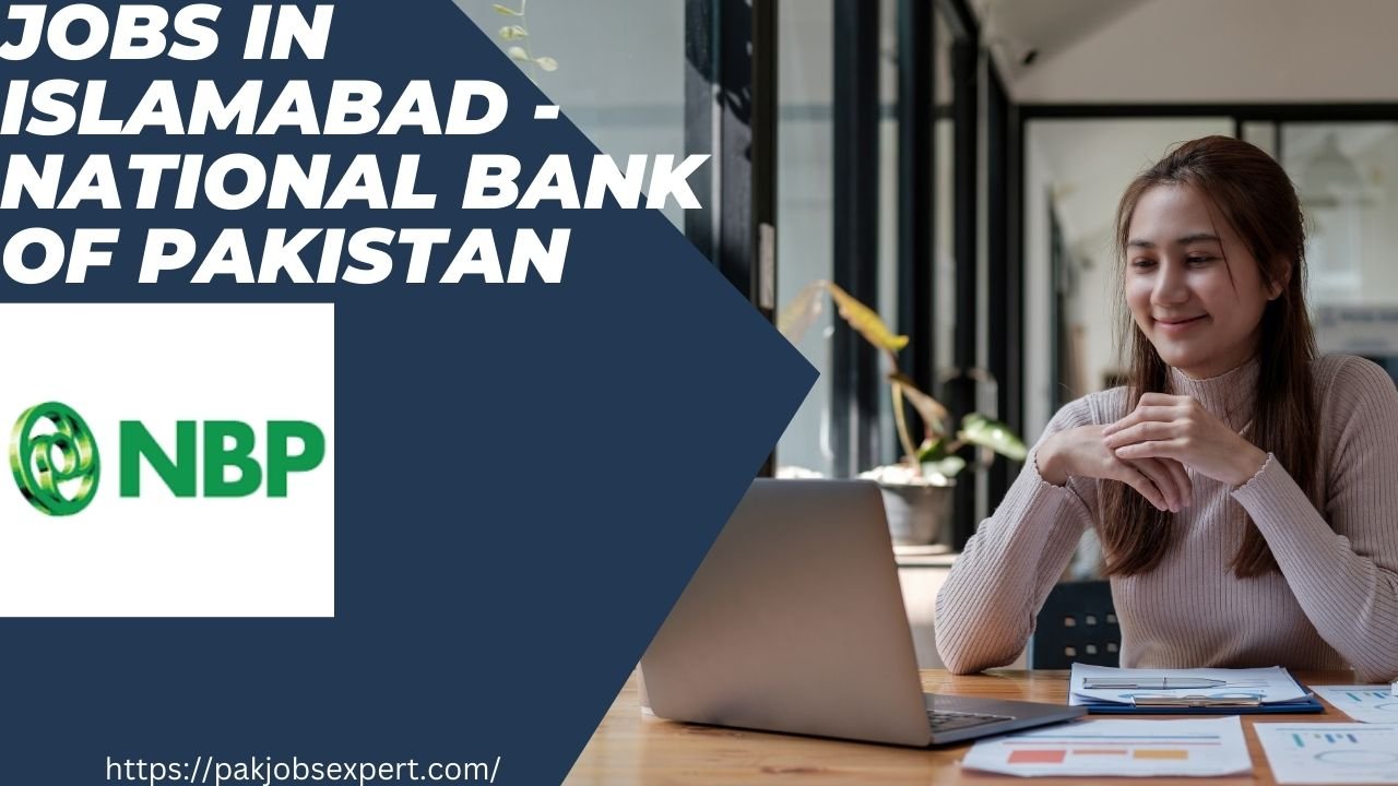 Jobs in Islamabad - National Bank of Pakistan