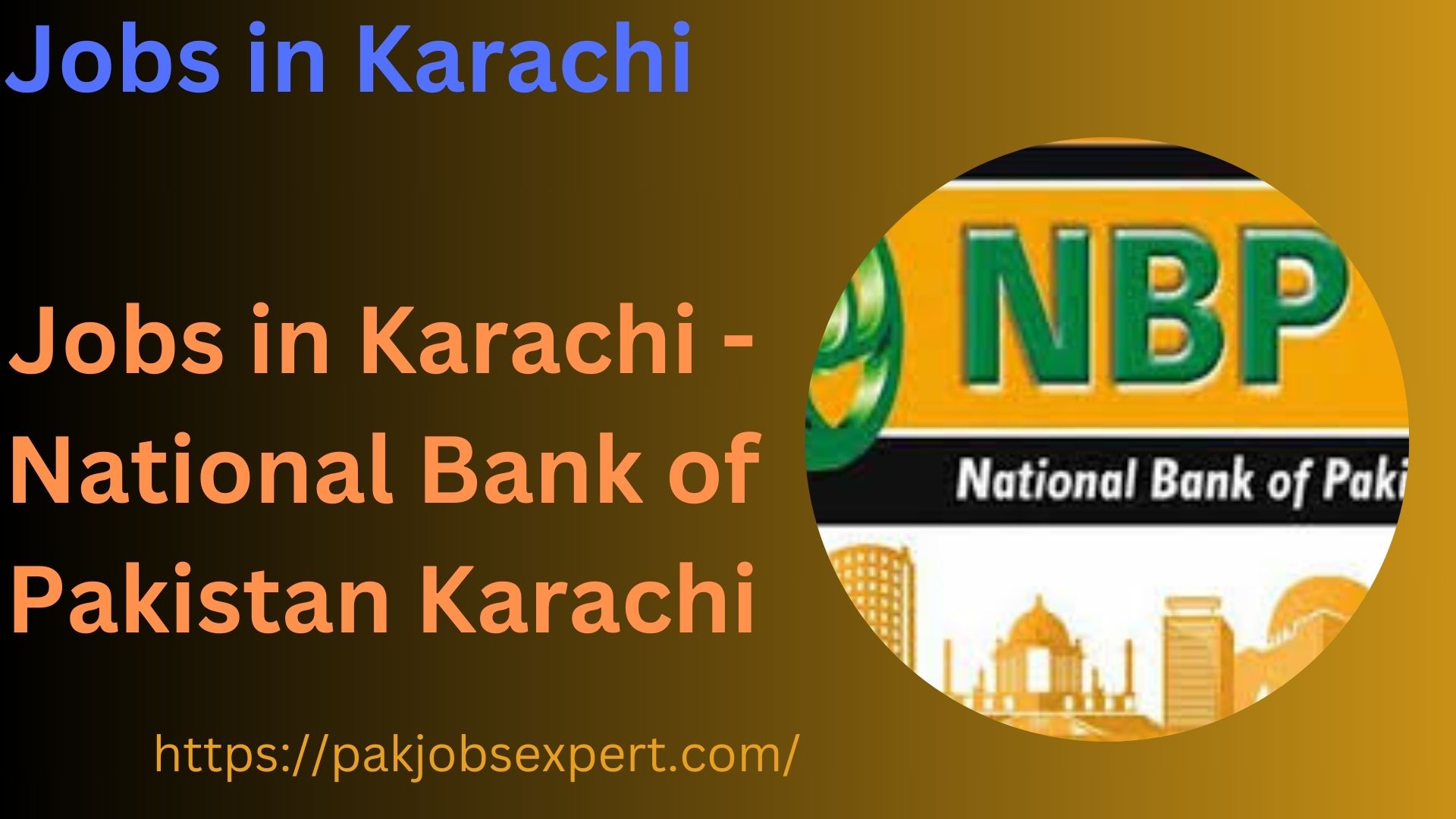 Jobs in Karachi - National Bank of Pakistan Karachi