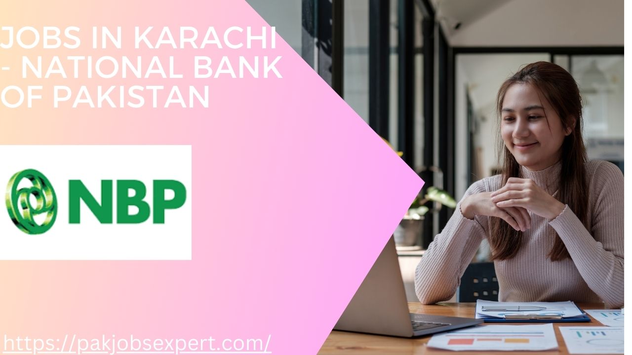 Jobs in Karachi - National Bank of Pakistan