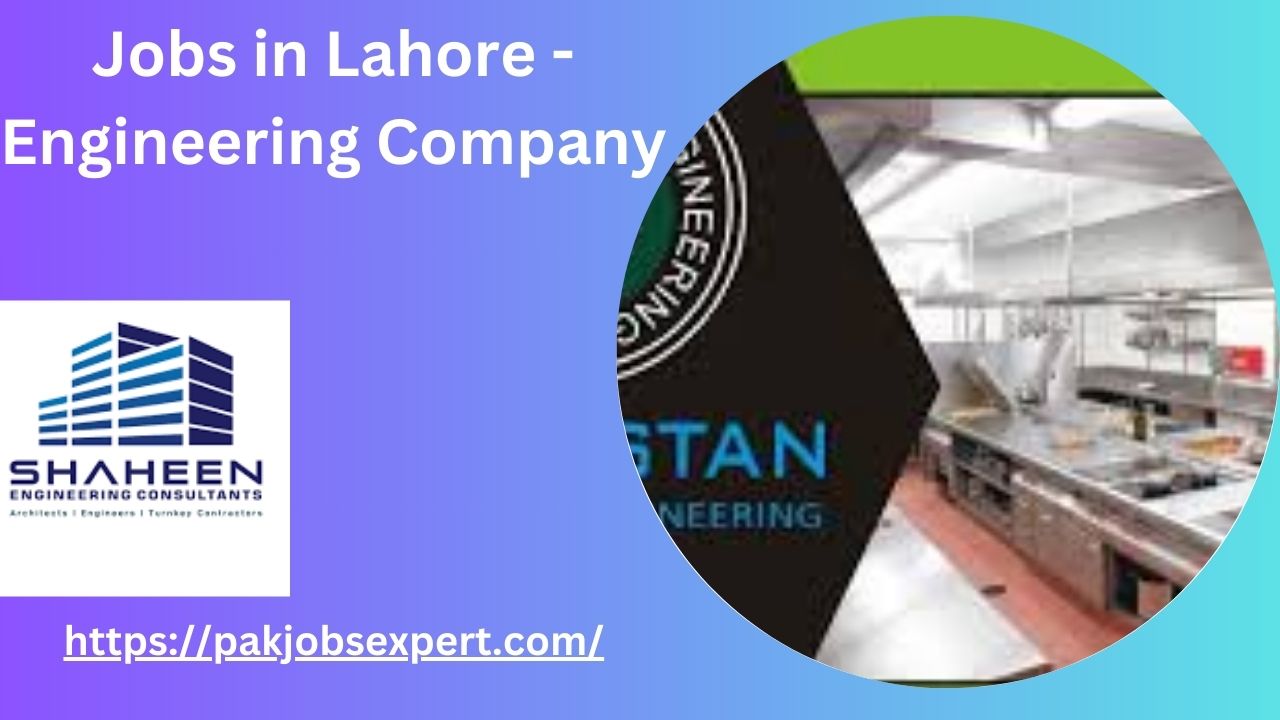 Jobs in Lahore - Engineering Company