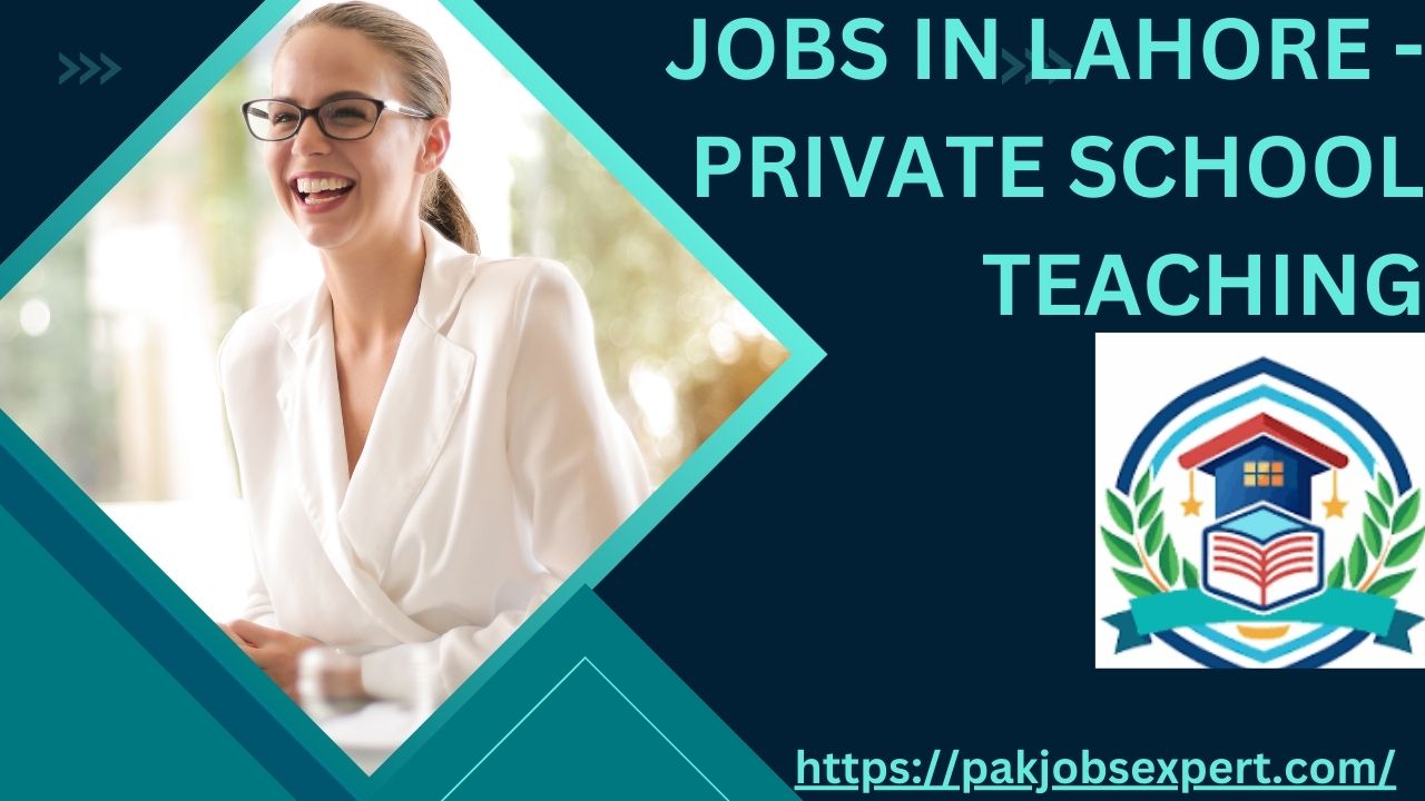 Jobs in Lahore - Private School Teaching