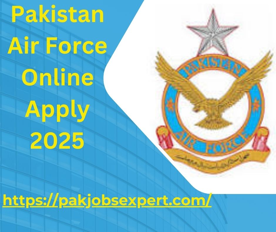 Pakistan Air Force Online Apply 2025